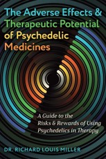The Adverse Effects and Therapeutic Potential of Psychedelic Medicines