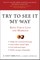 Try to See It My Way