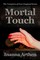 Mortal Touch