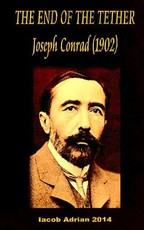 THE END OF THE TETHER Joseph Conrad (1902)