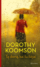 Tą dieną, kai tu išėjai