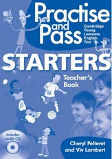 Practise and Pass - Starters. Teacher's Book + Audio CD