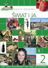 Pasaulis ir aš. Pasaulio pažinimas II klasei. 1-oji knyga (lenkų kalba)