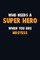Who Need A SUPER HERO, When You Are Hostess