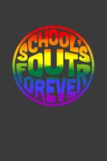 School's Out Forever