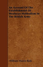 An Account of the Establishment of Wesleyan Methodism in the British Army