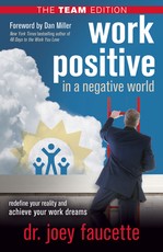 Work Positive in a Negative World, the Team Edition