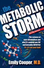 Metabolic Storm: The Science of Your Metabolism and Why It's Making You FAT and possibly INFERTILE