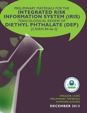 Preliminary Materials for the Integrated Risk Information System (IRIS) Toxicological Review of Diethyl Phthalate (DEP)