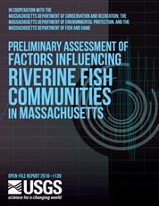 Preliminary Assessment of Factors Influencing Riverine Fish Communities in Massachusetts
