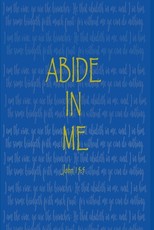 Abide In Me