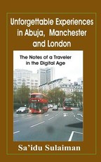 Unforgettable Experiences in Abuja, Manchester and London