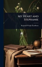 My Heart and Stephanie