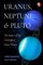 Uranus, Neptune, and Pluto