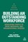 Building an Outstanding Workforce