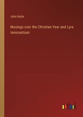 Musings over the Christian Year and Lyra Innocentium