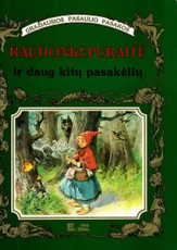 Raudonkepuraitė ir daug kitų pasakėlių