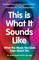 Rogers, S: This Is What It Sounds Like
