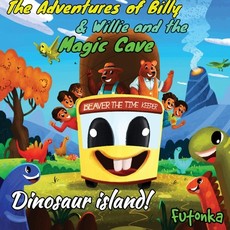 The Adventures of Billy & Willie and the magic cave- Dinosaur island