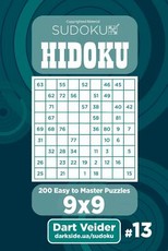 Sudoku Hidoku - 200 Easy to Master Puzzles 9x9 (Volume 13)