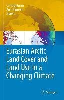 Eurasian Arctic Land Cover and Land Use in a Changing Climate
