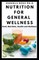 Nutrition for General Wellness