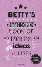 Betty's Awesome Book Of Notes, Lists & Ideas