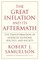 The Great Inflation and Its Aftermath