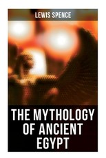 The Mythology of Ancient Egypt