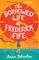 The Borrowed Life of Frederick Fife