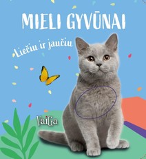 Mieli gyvūnėliai. Liečiu ir jaučiu. Kačiukas