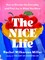 The Nice Life