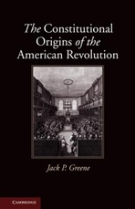 Constitutional Origins of the American Revolution