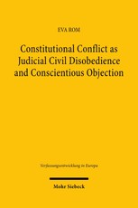 Constitutional Conflict as Judicial Civil Disobedience and Conscientious Objection