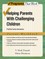 Helping Parents with Challenging Children, Parent Workbook