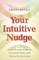 Your Intuitive Nudge