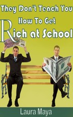 They Don't Teach You How to Get Rich at School
