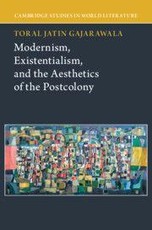 Modernism, Existentialism, and the Aesthetics of the Postcolony