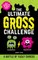 The Ultimate Gross Challenge