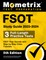FSOT Study Guide 2023-2024 - 3 Full-Length Practice Tests, FSOT Prep Secrets with Step-by-Step Video Tutorials