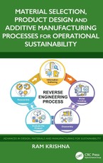 Material Selection, Product Design and Additive Manufacturing Processes for Operational Sustainability