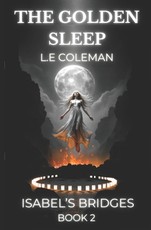The Golden Sleep - Isabel's Bridges (Book 2)