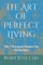 The Art of Perfect Living