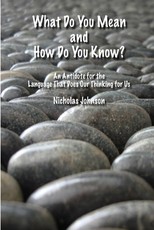 What Do You Mean and How Do You Know?