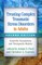 Treating Complex Traumatic Stress Disorders in Adults