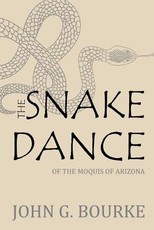 The Snake Dance of the Moquis of Arizona