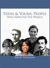 Teens & Young People Who Impacted the World