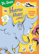 Dr. Seuss: Horton Hears a Who! Official Activity Book