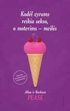 Kodėl vyrams reikia sekso, o moterims – meilės