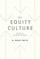The Equity Culture
